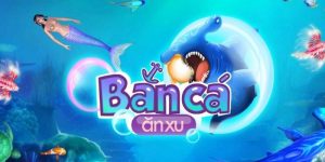 Tuyệt chiêu chơi game bắn cá hay mà tiền về rủng rỉnh